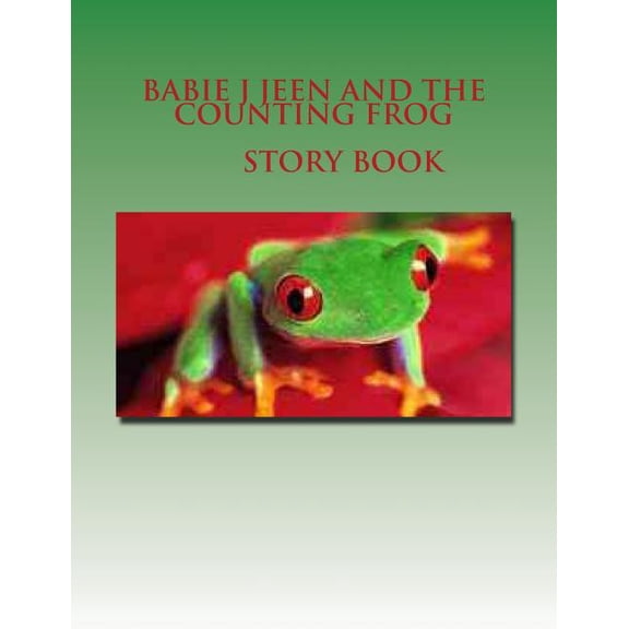 Babie J Jeen Books: Babie J Jeen And The Counting Frog (Series #12) (Paperback)