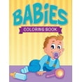 thumbnail image 1 of Babies Coloring Book, (Paperback), 1 of 1