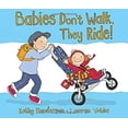 thumbnail image 1 of Pre-Owned Babies Don't Walk, They Ride! 9780763681821 Used, 1 of 1