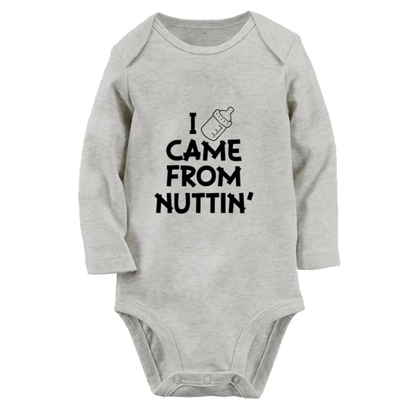 Babies I Came From Nuttin' Funny Rompers Newborn Baby Bodysuits Infant Jumpsuits Kids Cotton Graphic One-Piece Outfits