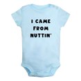 thumbnail image 1 of Babies I Came From Nuttin' Funny Rompers Newborn Baby Bodysuits Infant Jumpsuits Kids Cotton Graphic One-Piece Outfits, 1 of 5