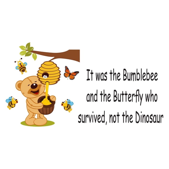 Babies It was the Bumblee who survived Cute Cartoon Wall Decal Decoration Motivational Honey Bee BQuote Vinyl Wall Decal Lasts Years and Easily Removable - Size: 20 In(W) x 10 In(H)
