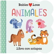 Babies Love Babies Love Animales / Babies Love Animals Spanish Edition, Board Book
