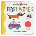 thumbnail image 1 of Pre-Owned Babies Love First Words Chunky Lift-a-Flap Board Book (Babies Love), 1 of 1