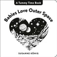 thumbnail image 1 of Pre-Owned Babies Love Outer Space (Board book) 0593403517 9780593403518, 1 of 1