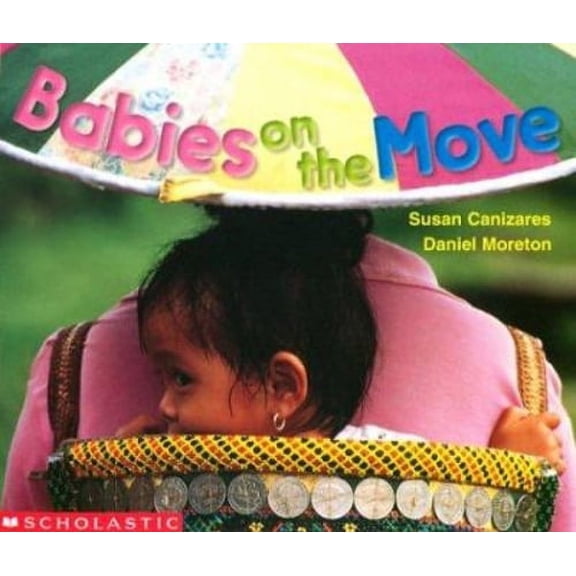 Pre-Owned Babies On The Move (Emergent Readers) (Paperback) 0439045568 9780439045568
