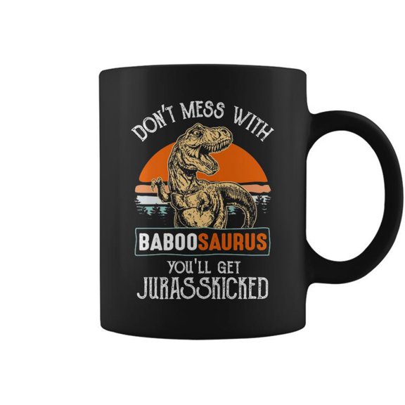 Baboo Grandpa Gift Dont Mess With Baboosaurus Coffee Mugs