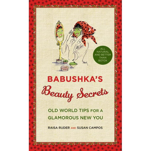 Pre-Owned Babushka's Beauty Secrets: Old World Tips for a Glamorous New You (Hardcover) 044655586X 9780446555869