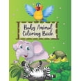 thumbnail image 1 of Baby Animal Coloring Book : Super Fun Wild Baby Animals to Color included Giraffe Elephant Lion Tiger Squid Llama and Many More for Kids Preschoolers and Kindergarteners (Paperback), 1 of 1