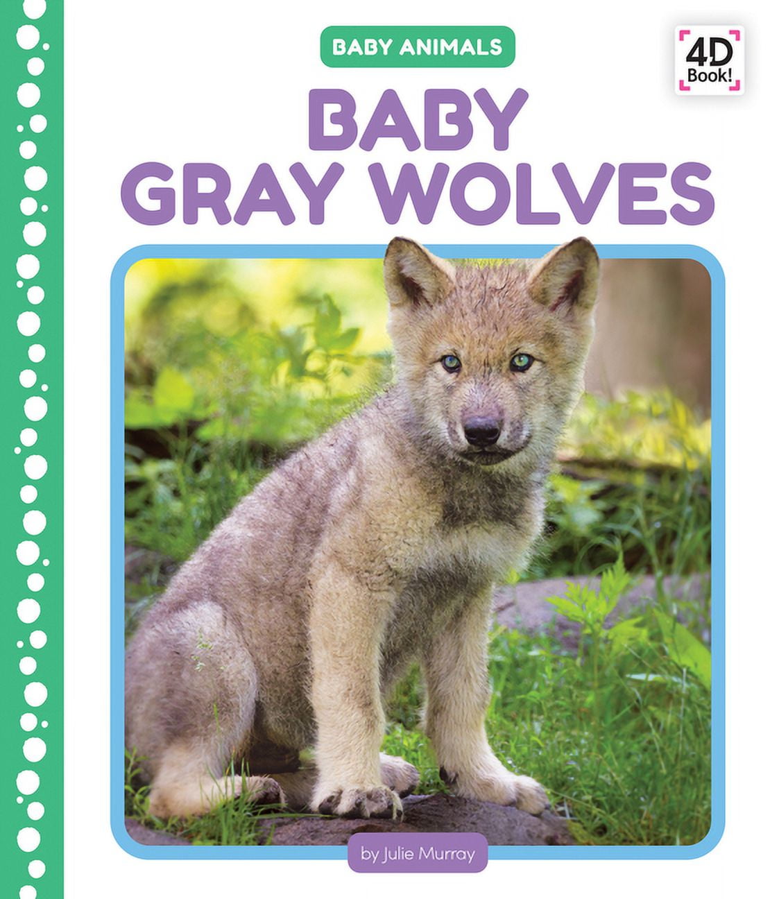 Baby Animals Baby Gray Wolves, (Hardcover)