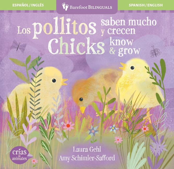 Baby Animals Los Pollitos Saben Mucho Y Crecen / Chicks Know & Grow, (Board Book)