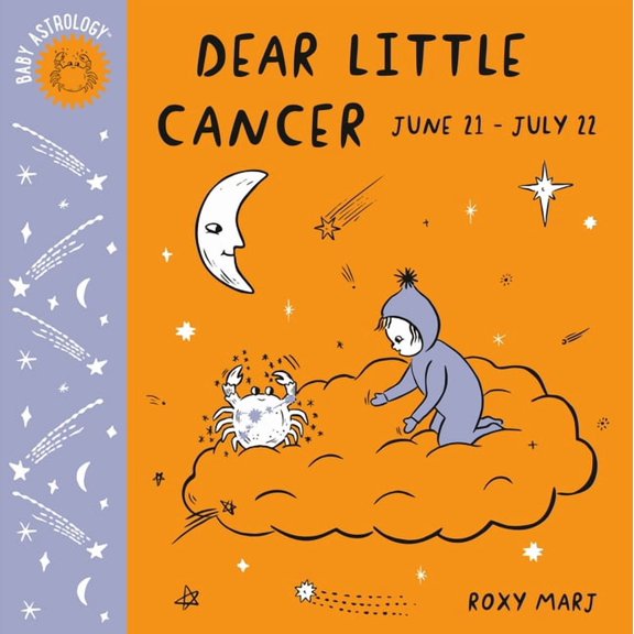 Baby Astrology Baby Astrology: Dear Little Cancer, (Board Book)