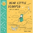 thumbnail image 1 of Baby Astrology Baby Astrology: Dear Little Scorpio, (Board Book), 1 of 1