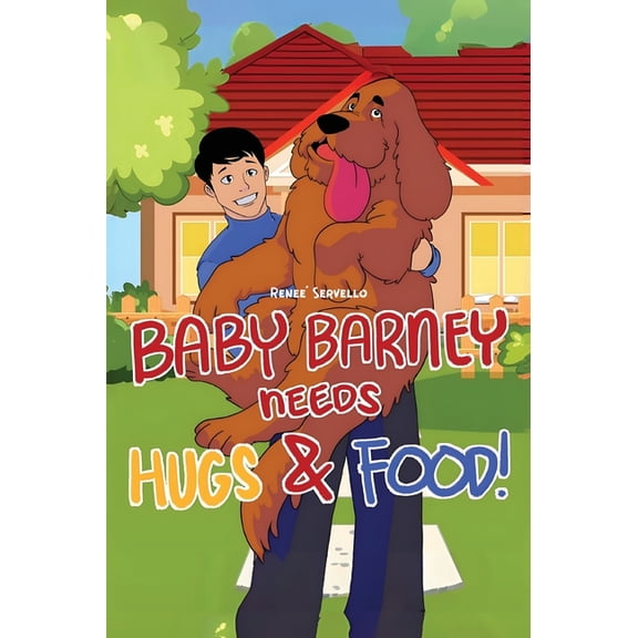 Baby Barney Needs Hugs and Food!, (Hardcover)