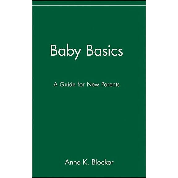 Baby Basics: A Guide for New Parents, (Paperback)