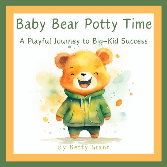 Baby Bear Potty Time: A Playful Journey to Big Kid Success (Paperback)