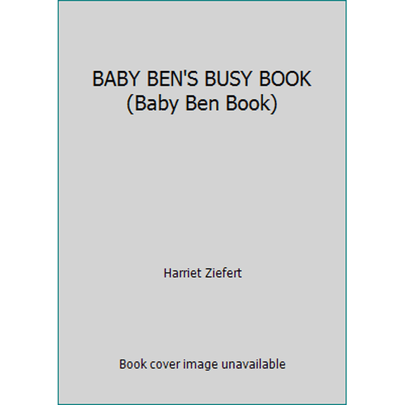 Pre-Owned BABY BEN'S BUSY BOOK (Baby Ben Book) (Hardcover) 0394868196 9780394868196