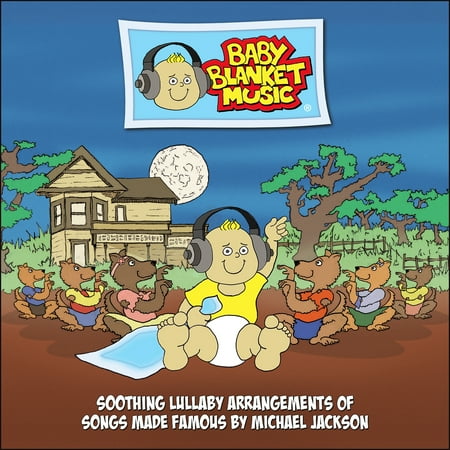Baby Blanket Music CD, Soothing Lullaby Arrangements of Songs Made Famous by Michael Jackson