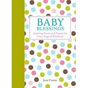 Baby Blessings : Inspiring Poems and Prayers for Every Stage of Babyhood (Hardcover)