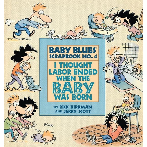 Baby Blues Collection I Thought Labor Ended When the Baby Was Born, (Paperback)