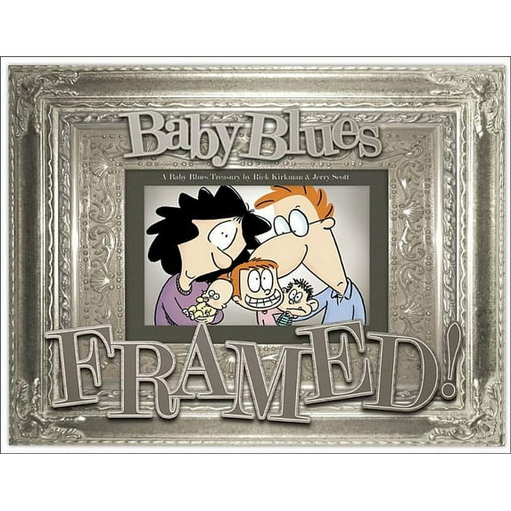 Baby Blues: Framed! : A Baby Blues Treasury (Series #25) (Paperback)