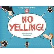 Baby Blues: No Yelling! : A Baby Blues Collection (Series #39) (Paperback)