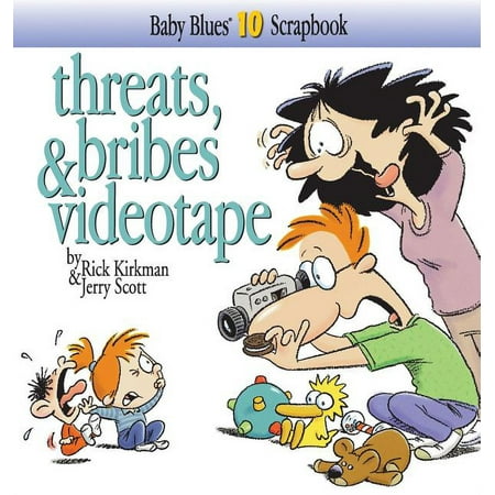Baby Blues Scrapbook Threats, Bribes & Videotape, Book 10, (Paperback)