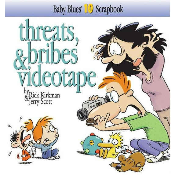 Baby Blues Scrapbook Threats, Bribes & Videotape, Book 10, (Paperback)