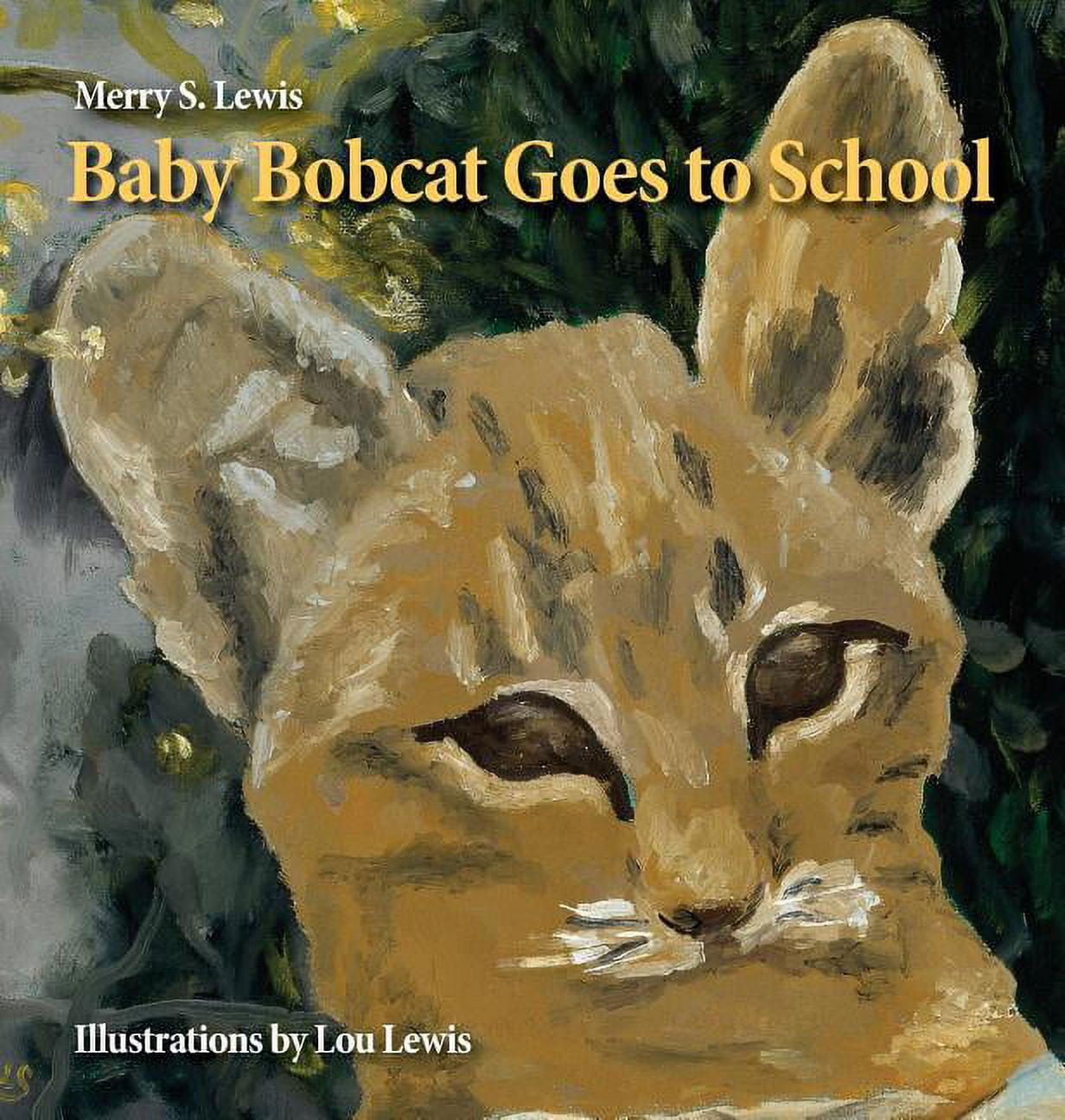 Baby Bobcat Goes to School, (Hardcover)