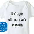 thumbnail image 1 of Baby Bodysuit BELLA CANVAS Don'T Argue With Me, My Dad'S An Attorney Onesie, Attorney Bodysuit, Lawyer Attorney Shirt, Unisex Baby Clothes, Baby Shower Gift, 1 of 3