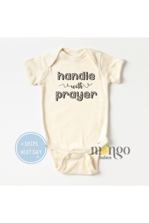 Baby Bodysuit BELLA CANVAS Cute Baby Onesies Handle With Prayer Baby Bodysuit Cute Baby Shower Gift For Newborn Clothes Unique Baby Gift For Newborn Outfit
