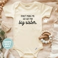 thumbnail image 1 of Baby Bodysuit BELLA CANVAS Don'T Make Me Go Get My Big Sister Onesie, Funny Baby Bodysuit, Gift Idea For Newborn, 1 of 3