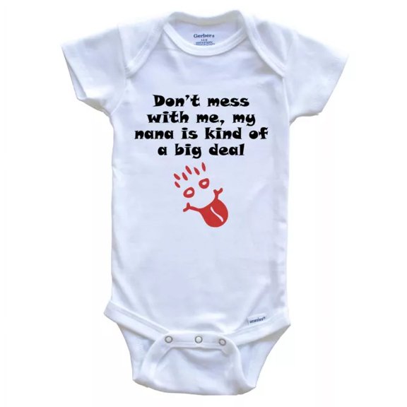 Baby Bodysuit BELLA CANVAS Don'T Mess With Me My Nana Is Kind Of A Big Deal Funny Grandchild Baby Bodysuit