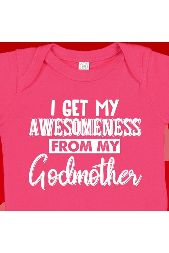 Baby Bodysuit BELLA CANVAS I Get My Awesomeness From My Godmother Baby Bodysuit, Godmother God Mommy Godchild Goddaughter Godson Clothing Clothes Gift