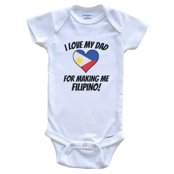 Baby Bodysuit BELLA CANVAS I Love My Dad For Making Me Filipino Funny Philippines Baby Bodysuit