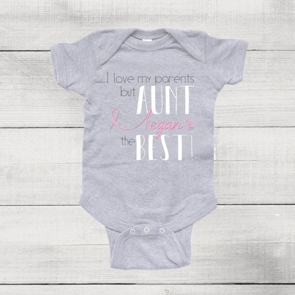 Baby Bodysuit BELLA CANVAS I Love My Parents But My Aunt Is The Best Baby Girl Bodysuit