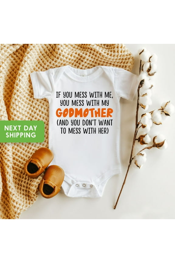 Baby Bodysuit BELLA CANVAS Mess With Me You Mess With My Godmother Baby Bodysuit, Godmommy Gift From Godson, Goddaughter Onesie