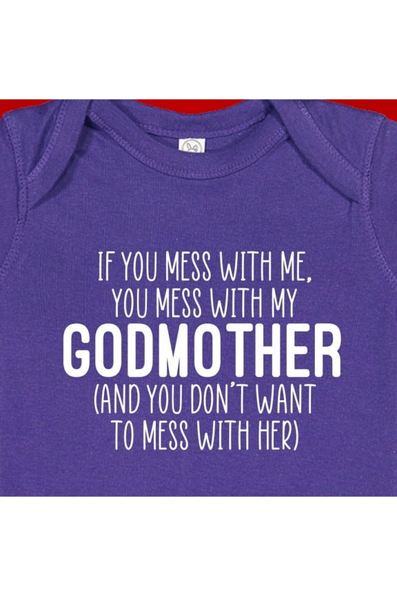 Baby Bodysuit BELLA CANVAS Mess With Me You Mess With My Godmother Baby Bodysuit Infant Onesie Kids T-Shirt, Godmom Gift, Godmommy Gift From Godson, Goddaughter
