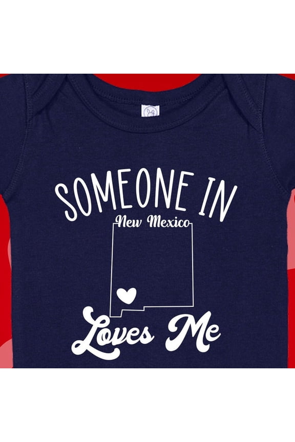 Baby Bodysuit BELLA CANVAS New Mexico Baby Bodysuit, Someone Loves Me In New Mexico Onesie Shirt, Somebody, Long Distance Newborn Gift, Clothes, Cute Nm Outfit