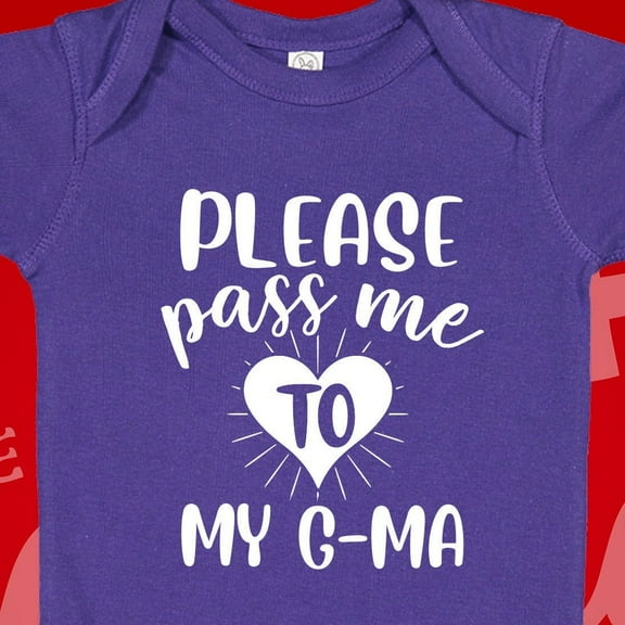 Baby Bodysuit BELLA CANVAS Please Pass Me To G-Ma Baby Bodysuit, Gma Baby Gift For Grandma, Present, G-Ma Baby Clothes, Funny Gma Shirt