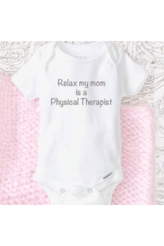 Baby Bodysuit BELLA CANVAS Relax My Mom Is A Physical Therapist, Pt Baby Onesie, Career Shirt, Baby Shower Gift, Unisex Baby Bodysuit, Medical Worker, Co-Worker