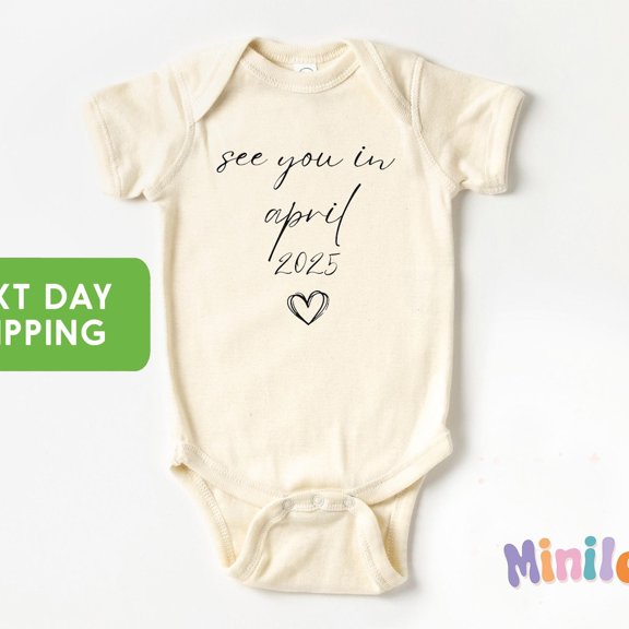 Baby Bodysuit BELLA CANVAS See You In April 2025 Baby Onesie , April Baby Announcement Clothes, Coming Soon Baby Onesie, New Baby Announcement Bodysuit Gifts