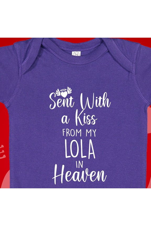 Baby Bodysuit BELLA CANVAS Sent With A Kiss From My Lola In Heaven Baby Bodysuit, Rip Lola, Hand Picked For Earth, Lola Memorial Gift, Guardian Angel Lola