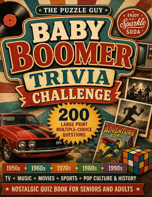 Baby Boomer Trivia Challenge: 200 Large Print Multiple-Choice Questions from the 1950s to the 1990s: Nostalgic Quiz Book, (Paperback)