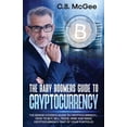 thumbnail image 1 of Baby Boomers Guide to Retirement The Baby Boomers Guide to Cryptocurrency: The Senior Citizens Guide to Cryptocurrency..How to Buy, Sell, Trade, Mine and, Book 2, (Paperback), 1 of 1