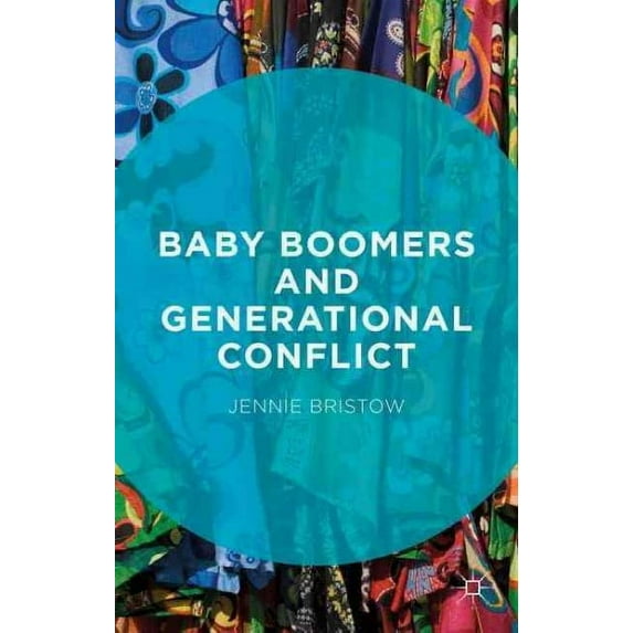 Baby Boomers and Generational Conflict (Hardcover)