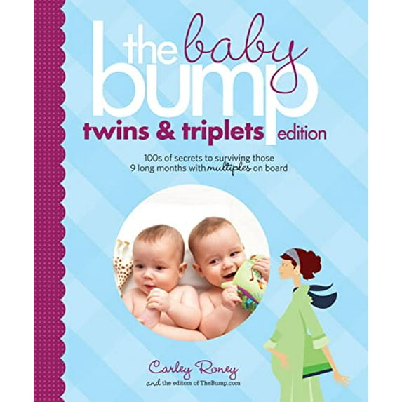 Pre-Owned The Baby Bump: Twins and Triplets Edition: 100s of Secrets for Those 9 Long Months with Multiples on Board (Paperback) 1452106657 9781452106656
