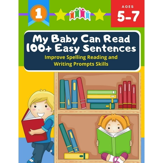 My Baby Can Read 100+ Easy Sentences Improve Spelling Reading And Writing Prompts Skills: 1st basic vocabulary with comp, (Paperback)