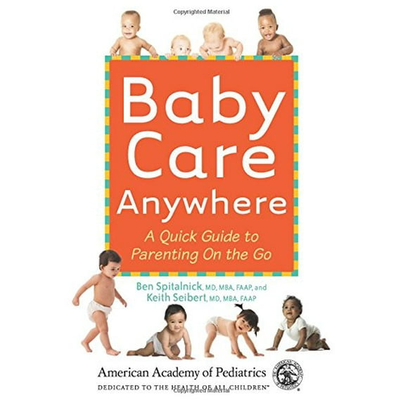 Pre-Owned Baby Care Anywhere : A Quick Guide to Parenting On the Go (Paperback)