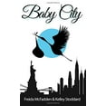 thumbnail image 1 of Pre-Owned Baby City: An Inside Look into Labor &amp; Delivery, 9781511910477, 151191047X, Paperback,, 1 of 1